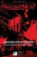 John Carpenter's Tales for a Halloweenight:  Brooklyn Stories: A Frank Tieri and Cat Staggs Collection